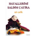 HAYALLERIMI SALDIM ÇAYIRA - IŞIL ÇELİK