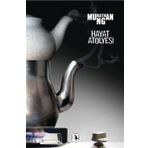 HAYAT ATÖLYESİ - MURATHAN MUNGAN