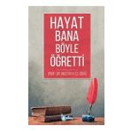 Hayat Bana Böyle Öğretti - Beka Yayınları