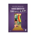 Hayat Baydıysa Seni Böyle Alayım Özlem Barlok