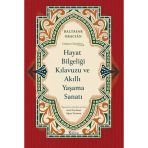 Hayat Bieliği Kıluzu Akıllı Yaşama Sanatı (Bez Ciltli)