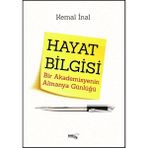 Hayat Bilgisi - Bir Akademisyenin Almanya Günlüğü - Kemal Inal