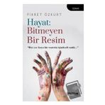 Hayat: Bitmeyen Bir Resim Fikret Özkurt