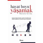 Hayat Boyu Yaşamak - Mustafa Sevinç