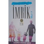 Hayat Dediğin İmbik 3 - Kudret Güzide Göçü