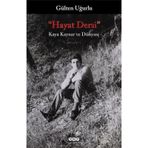 HAYAT DERSI KAYA KAYNAR VE DÜNYASI - GÜLTEN UĞURLU