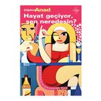 Hayat Geçiyor Sen Neredesin - Çiğdem Anat