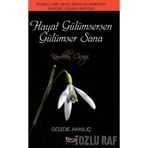 HAYAT GÜLÜMSERKEN GÜLÜMSER SANA ENGELLI BIR GENÇ KIZIN KALEMINDEN GERÇEK YAŞAM HIKAYESI - GÖZDE AKKILIÇ