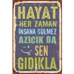 Hayat Her Zaman Insana Gülmez Retro Vintage Ahşap Poster