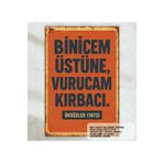 Hayat Poster binicem üstüne vurucam kırbacı yeşilçam replikleri duvar yazıları retro ahşap poster tablo