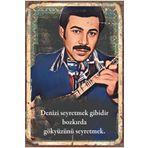 Hayat Poster Deniz Seyretmek Gibidir Bozkırda Gözkyüzü Neşet Ertaş Retro Ahşap Poster