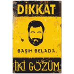 Hayat Poster Dikkat Ahmet Kaya Başım Belada Iki Gözüm Uyarı Levhası Retro Ahşap Poster