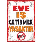 Hayat Poster Dışarıdan Stres Eve Iş Getirmek Yasaktır Komik Duvar Yazıları Retro Ahşap Poster