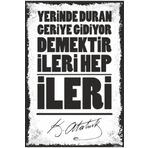 Hayat Poster Ileri Hep Ileri Atatürk Moticvasyon Retro Ahşap Poster