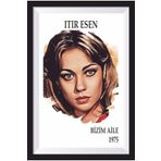 Hayat Poster Itır Esen Bizim Aile Yeşilçam Çerçeve Görünümlü Retro Ahşap Poster