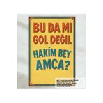 Hayat Poster komik yeşilçam replikleri duvar yazıları bu da mı gol değil retro ahşap poster tablo