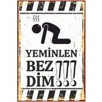 Hayat Poster Yeminlen Bezdim Komik Espirili Duvar Yazıları Retro Ahşap Poster