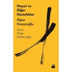 Hayat ve Diğer Hastalıklar - Alper Hasanoğlu