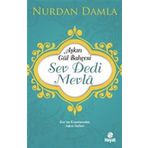 Hayat Yayınları Aşkın Gül Bahçesi - Sev Dedi Mevla - Kur’an Kıssalarından Aşkın Halleri