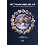 Hayata Dokunanlar Bilim Sanat ve Eğitim Tarihine Işık Tutanlar - Süleyman Yılmaz - Nobel Akademik Yayıncılık