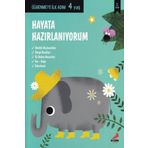Hayata Hazırlanıyorum - Öğrenmeye İlk Adım 4 Yaş - Erdem Çocuk