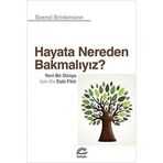 Hayata Nereden Bakmalıyız? - Svend Brinkmann