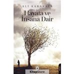 Hayata ve İnsana Dair - Ali Karakaya