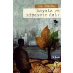 HAYATA VE SIYASETE DAIR - CAN DÜNDAR