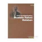 HAYATI VE DÜŞÜNCELERİYLE RAHMI BALABAN - MUSTAFA ŞAHİN