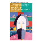 Hayatım Bir Taşralarının Hikayesi - Anton Çehov