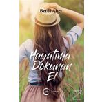 Hayatıma Dokunan El - Betül Ahcı