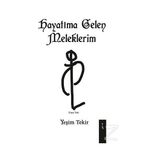 Hayatıma Gelen Meleklerim - Yeşim Tekir