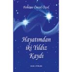 HAYATIMDAN İKİ YILDIZ KAYDI - FEHIME ÖZEL