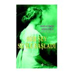 HAYATIMIN HIKAYESI HER ŞEY SU İLE BAŞLADI - HELEN KELLER