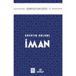 Hayatın Anlamı İman - Ensar Neşriyat
