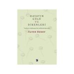 Hayatın Gülü ve Dikenleri İlyas Özbay