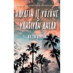 Hayatın İç Yüzüne Yansıyan Anlar - Kazım Özatak