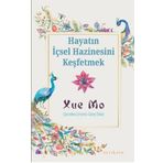 Hayatın İçsel Hazinesini Keşfetmek / Xue Mo / Ayrıkotu Yayınları / 9786256459045