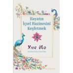 Hayatın İçsel Hazinesini Keşfetmek / Xue Mo