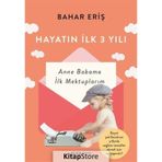 Hayatın İlk 3 Yılı - Bahar Eriş