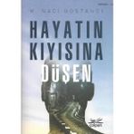 Hayatın Kıyısına Düşen - Naci Bostanci