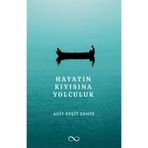 Hayatın Kıyısına Yolculuk