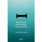 Hayatın Kıyısına Yolculuk