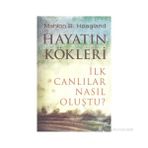 HAYATIN KÖKLERI İLK CANLILAR NASIL OLUŞTU? - MAHLON B. HOAGLAND