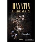 Hayatın Kullanma Kılavuzu - Erdoğan Mert