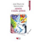 Hayatın O Güzel Şarkısı - Jose Mauro De Vasconcelos