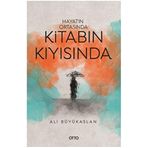 Hayatın Ortasında Kitabın Kıyısında - Ali Büyükaslan