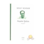 Hayatın Şarkısı Toplu Şiirler - Nihat Behram