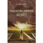 Hayatın Sırrını Keşfet - M. Yüksel Arkalı