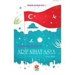 HAYATINDAN SAYFALARLA ARIF NIHAT ASYA TÜRKÇENİN SULTANLARI SERISI 3 - ORHAN BILIR